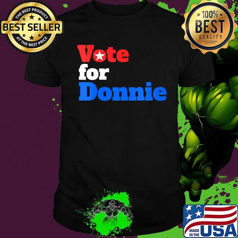 Vote For Donnie Trump 2020 Shirt