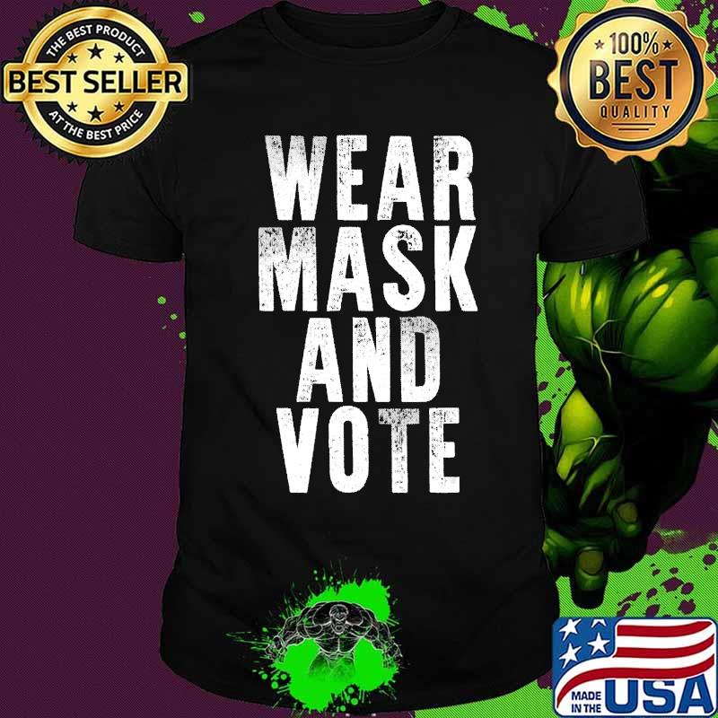 Wear Mask and Vote for Biden Harris 2020 Feminist Election T-Shirt
