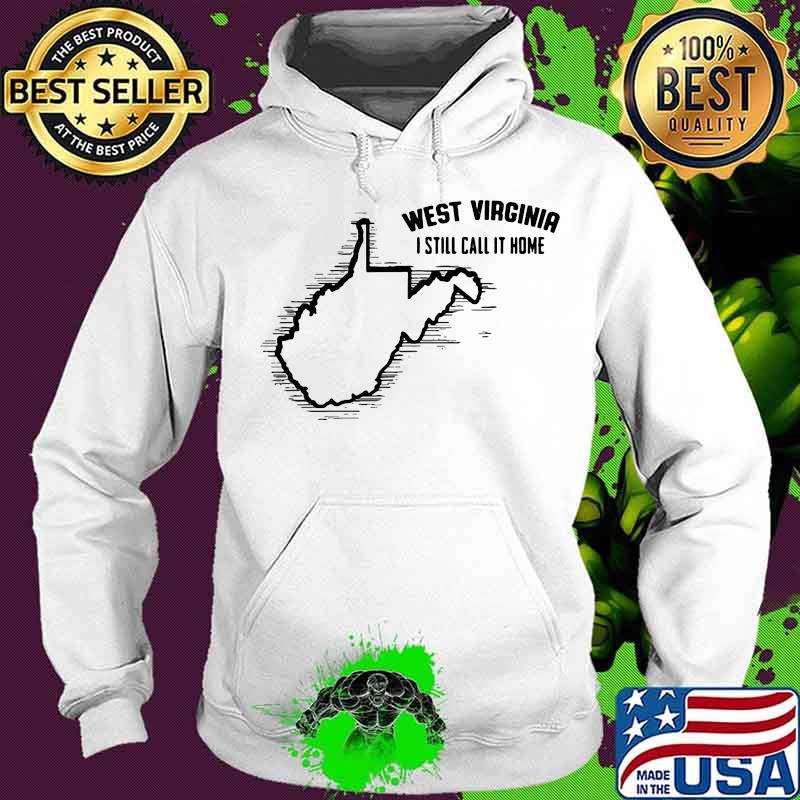 West virginia i still call it home map s Hoodie West virginia i still call it home map s Hoodie