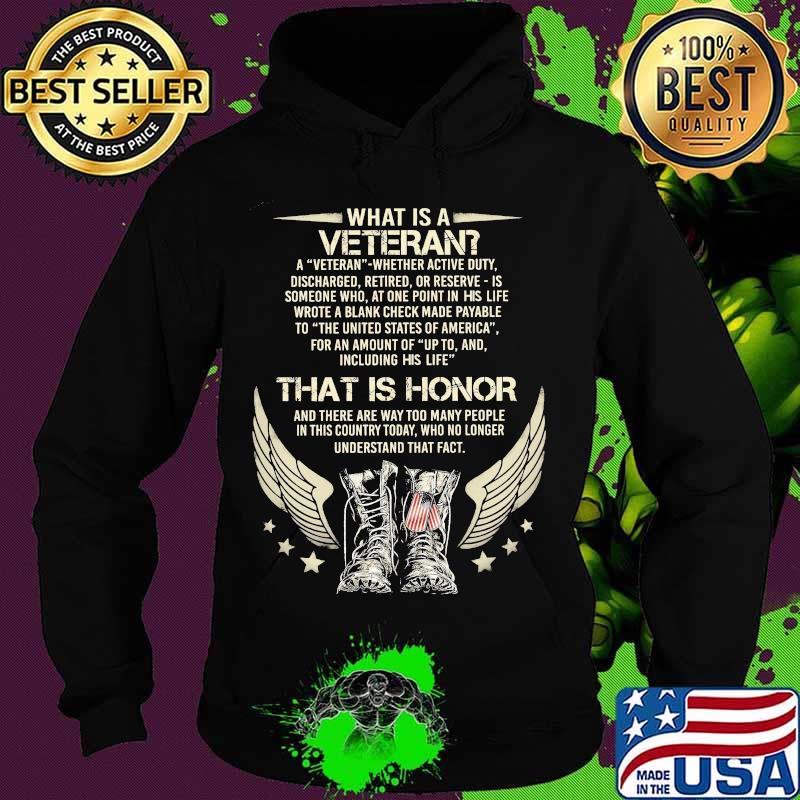 What is a veteran that is honor boots s Hoodie What is a veteran that is honor boots s Hoodie