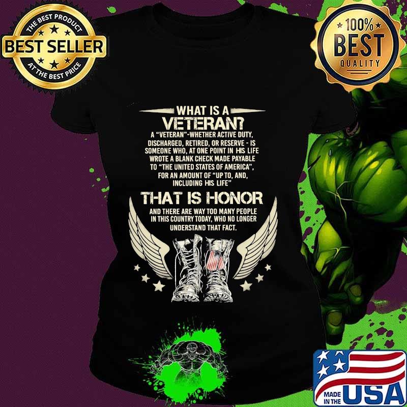 What is a veteran that is honor boots s Ladies tee What is a veteran that is honor boots s Ladies tee