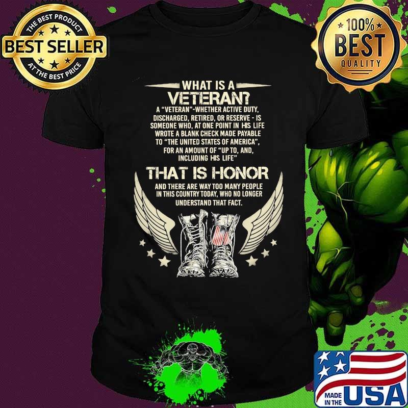What is a veteran that is honor boots shirt What is a veteran that is honor boots shirt