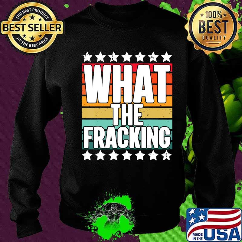 What the fracking vintage retro s Sweater What the fracking vintage retro s Sweater