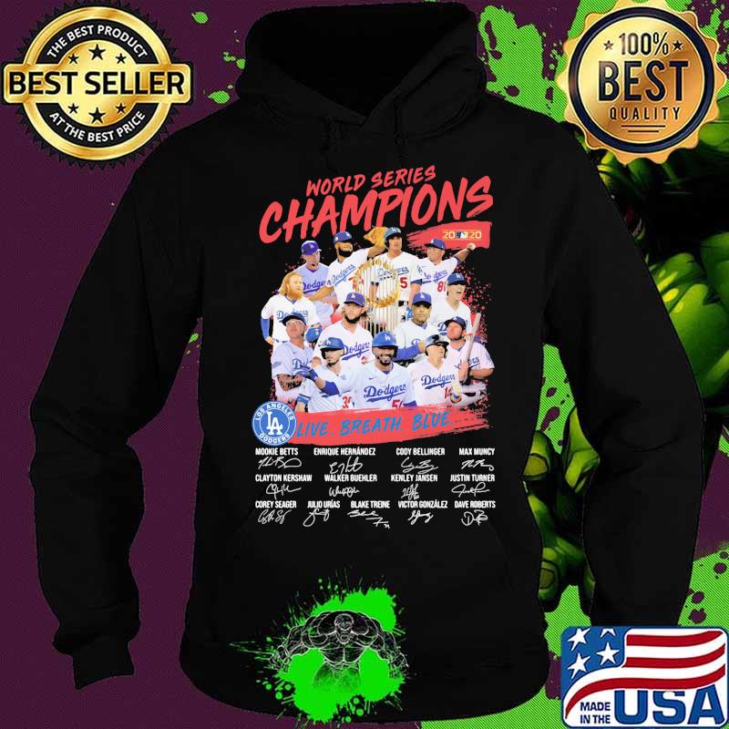 World series champions los angeles dodgers live breath blue signatures s Hoodie World series champions los angeles dodgers live breath blue signatures s Hoodie