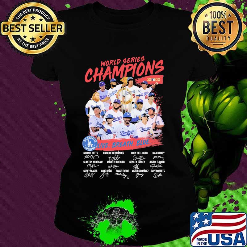 World series champions los angeles dodgers live breath blue signatures s Ladies tee World series champions los angeles dodgers live breath blue signatures s Ladies tee