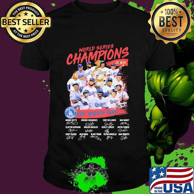 World series champions los angeles dodgers live breath blue signatures shirt