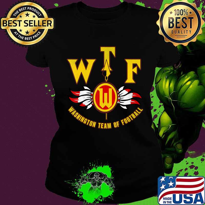 WTF Washington Football DC Sports Team Shirt Ladies tee WTF Washington Football DC Sports Team Shirt Ladies tee