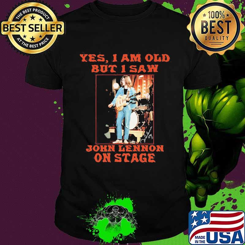 Yes i am old but i saw john lennon on stage short