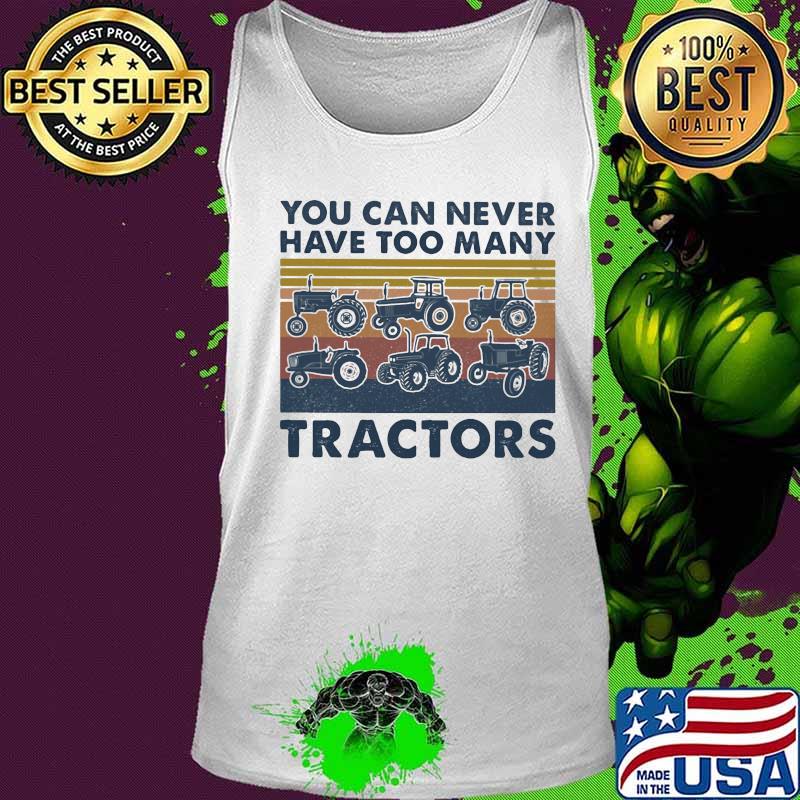 You can never have too many tractors vintage retro s Tank top You can never have too many tractors vintage retro s Tank top