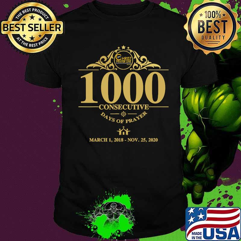 1000 consecutive days of prayer shirt