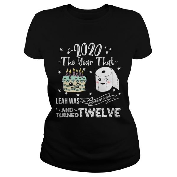 2020-The-Year-That-Leah-Was-Quarantiened-And-Turned-Twelve-Classic-Ladies-600x600-1.jpg