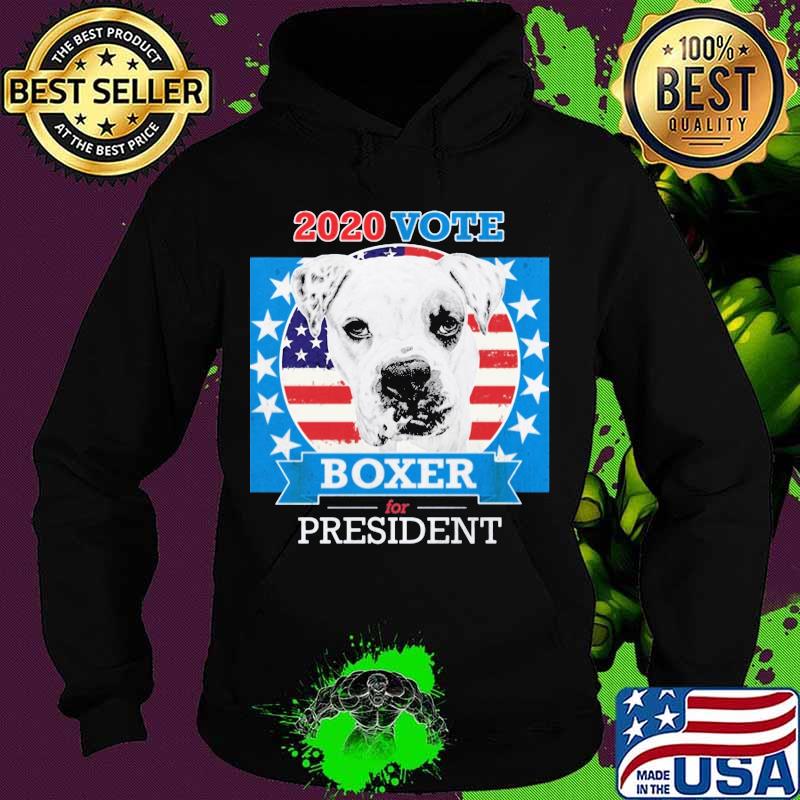 2020 Vote Boxer For President Dog American Flag Shirt Hoodie 2020 Vote Boxer For President Dog American Flag Shirt Hoodie