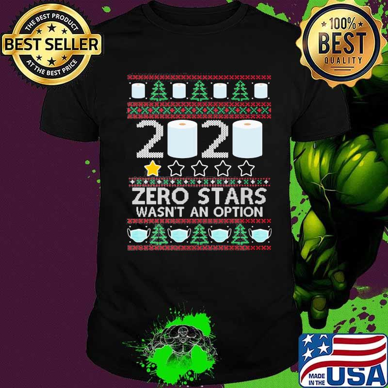 2020 Zero Stars Wasn’t An Option Paper Toilet Xmas Shirt