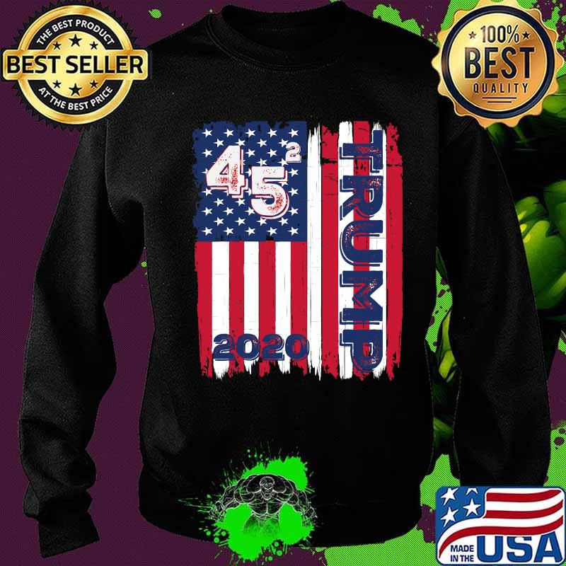 45 Squared Trump 2020 Second Term USA American Flag Shirt Sweater 45 Squared Trump 2020 Second Term USA American Flag Shirt Sweater