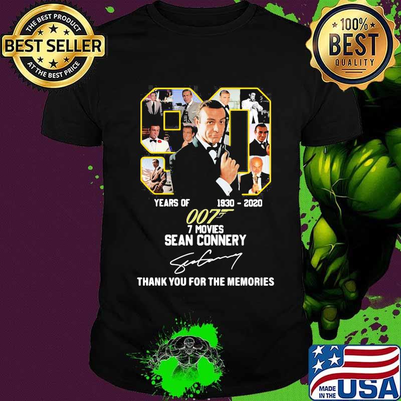 90 years of 1930 2020 007 7 movies sean connery thank you for the memories signature shirt