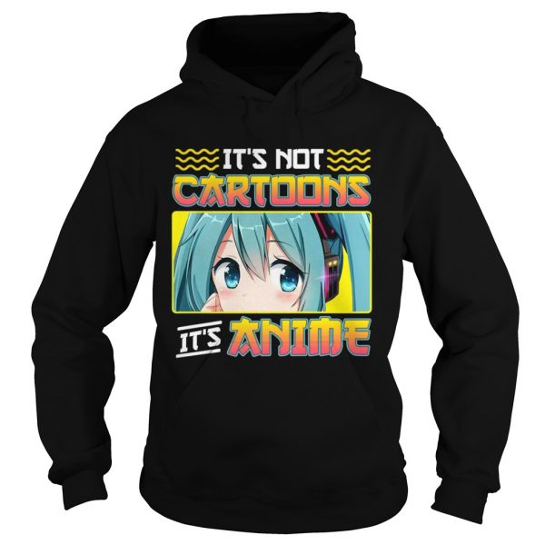 Anime-Girl-Its-Not-Cartoons-Its-Anime-Hoodie-600x600-1.jpg