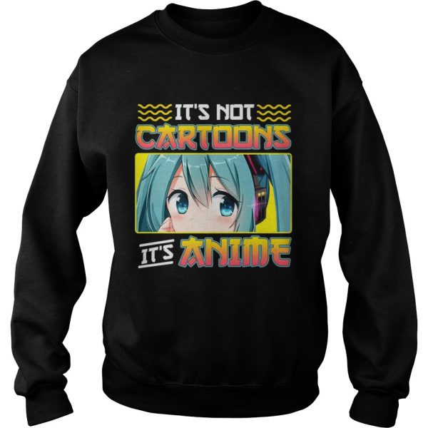 Anime-Girl-Its-Not-Cartoons-Its-Anime-Sweatshirt-600x600-1.jpg