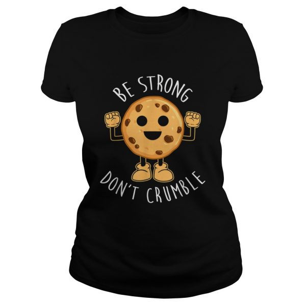 Be-Strong-Dont-Crumble-Christmas-Classic-Ladies-600x600-1.jpg