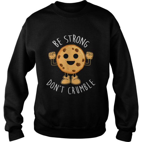 Be-Strong-Dont-Crumble-Christmas-Sweatshirt-600x600-1.jpg