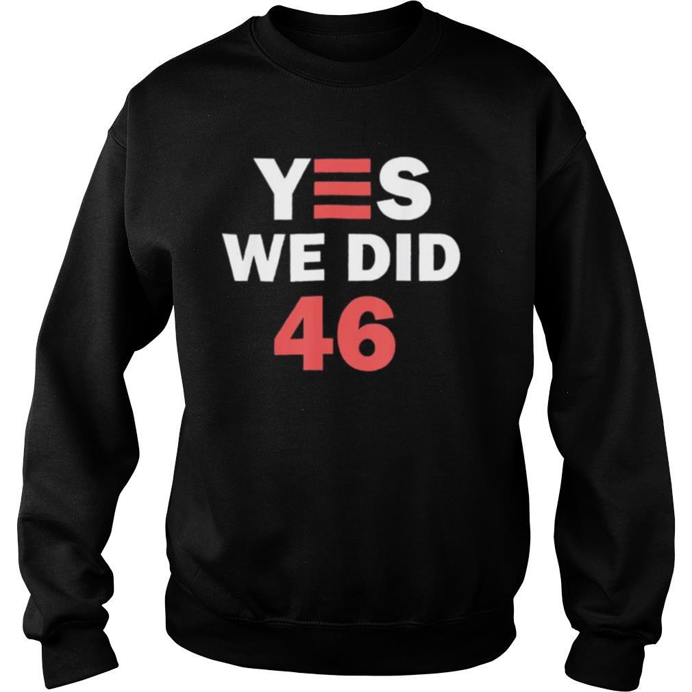 Biden-Harris-2020-Yes-We-Did-46-shirt3.jpg