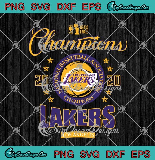 Champions Los Angeles Lakers 2020 National Basketball Association NBA SVG PNG EPS DXF Cricut File Silhouette Art