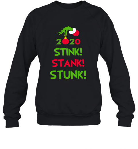 Christmas-2020-Stink-Stank-Stunk-T-Shirt-Unisex-Sweatshirt.png