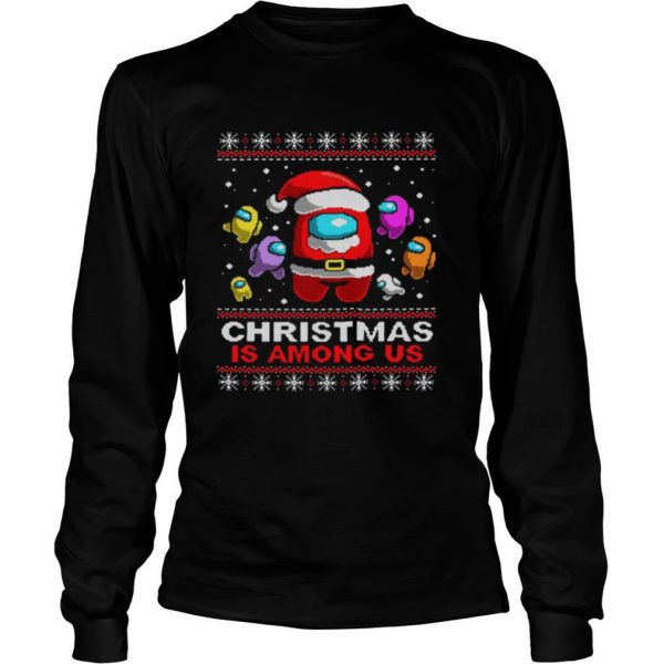 Christmas-Is-Among-Us-Ugly-shirt2-600x600-1.jpg