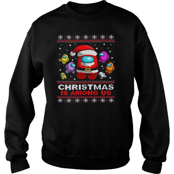 Christmas-Is-Among-Us-Ugly-shirt3-600x600-1.jpg