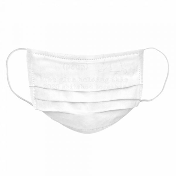 Dog-Definition-The-Glue-Holding-This-2020-Shitshow-Together-Cloth-Face-Mask-600x600-1.jpg
