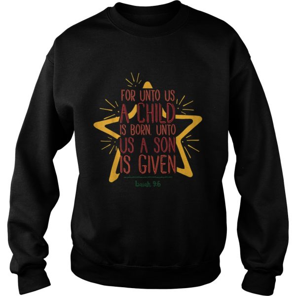 For-Unto-Us-A-Child-Is-Born-Jesus-Bible-Christian-Christmas-Sweatshirt-600x600-1.jpg