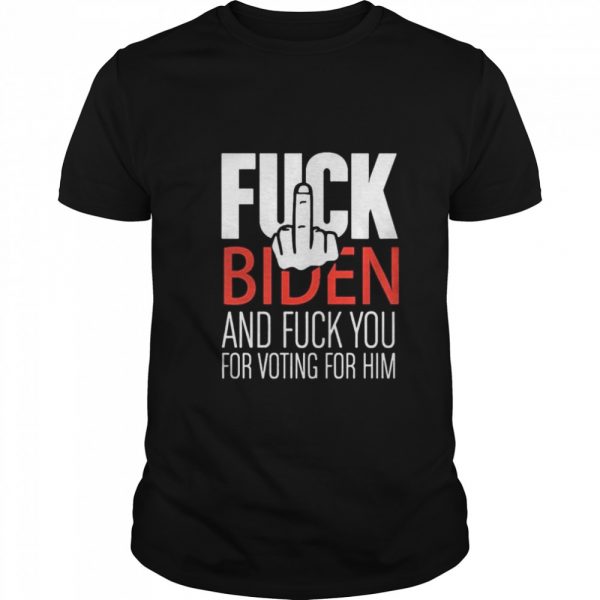 Fuck-Biden-and-fuck-you-for-voting-for-him-Classic-Mens-T-shirt-600x600-1.jpg