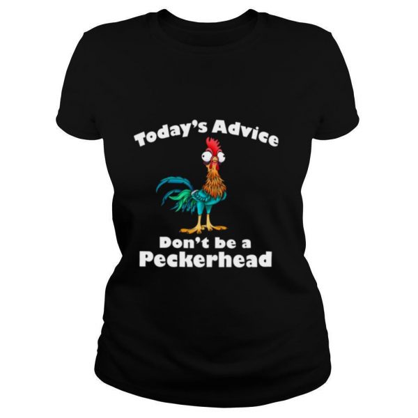 Hei-Hei-Todays-Advice-Dont-Be-A-Peckerhead-shirt1-600x600-1.jpg