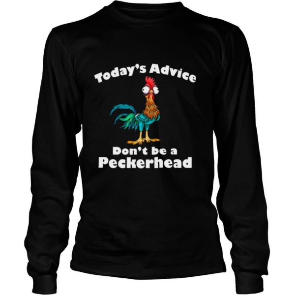 Hei-Hei-Todays-Advice-Dont-Be-A-Peckerhead-shirt2-600x600-1.jpg