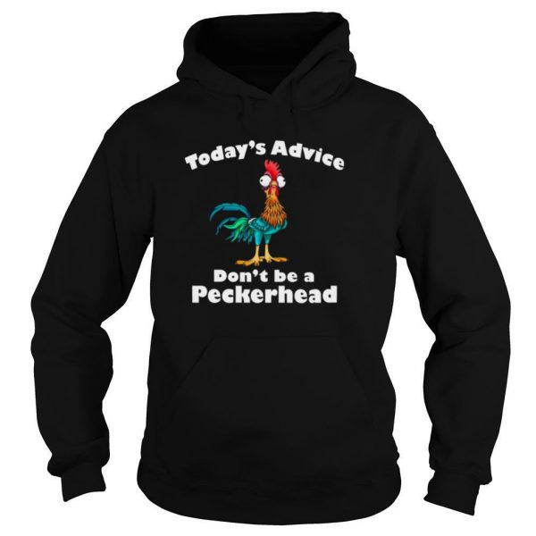 Hei-Hei-Todays-Advice-Dont-Be-A-Peckerhead-shirt4-600x600-1.jpg