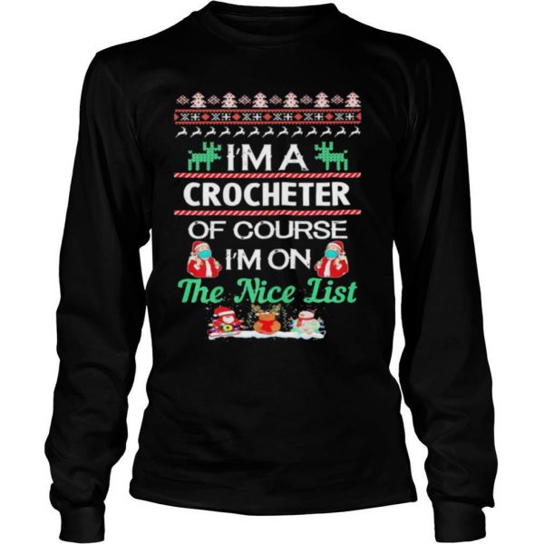 Im-A-Crocheter-Of-Course-Im-On-The-Nice-List-Ugly-Christmas-shirt2-600x600-2.jpg