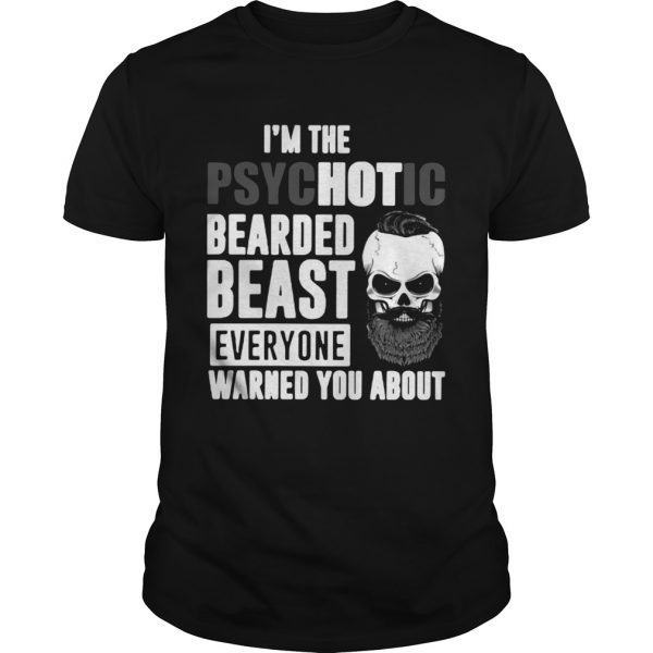 Im-The-Psychotic-Bearded-Beast-Everyone-Warned-You-About-Unisex-1-600x600-1.jpg