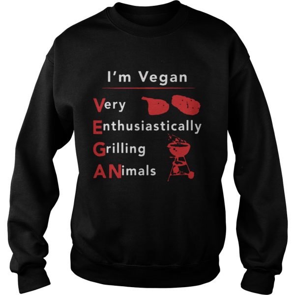 Im-vegan-very-enthusiastically-Grilling-Animals-2020-Sweatshirt-600x600-1.jpg