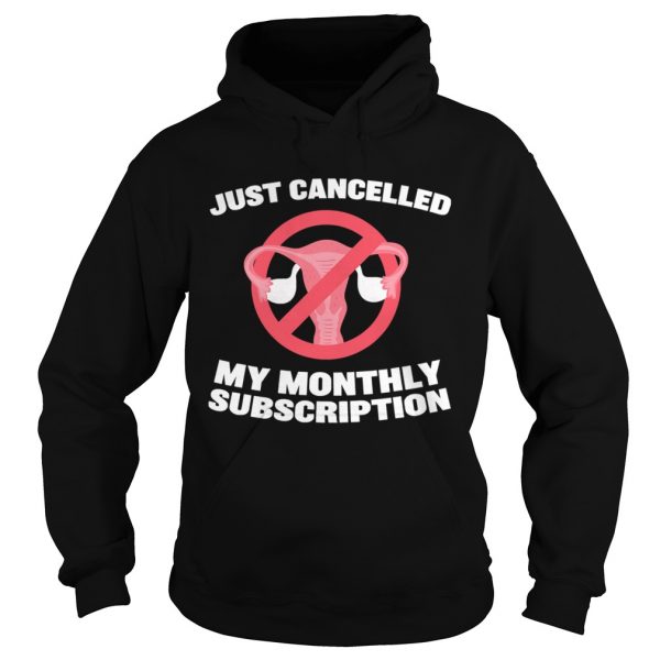 Just-Canceled-My-Monthly-Sub-Hysterectomy-Get-Well-Soon-Hoodie-600x600-1.jpg
