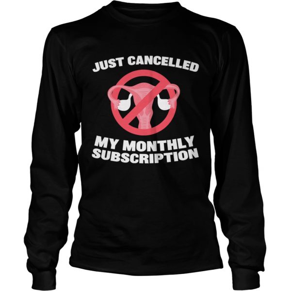 Just-Canceled-My-Monthly-Sub-Hysterectomy-Get-Well-Soon-Long-Sleeve-600x600-1.jpg