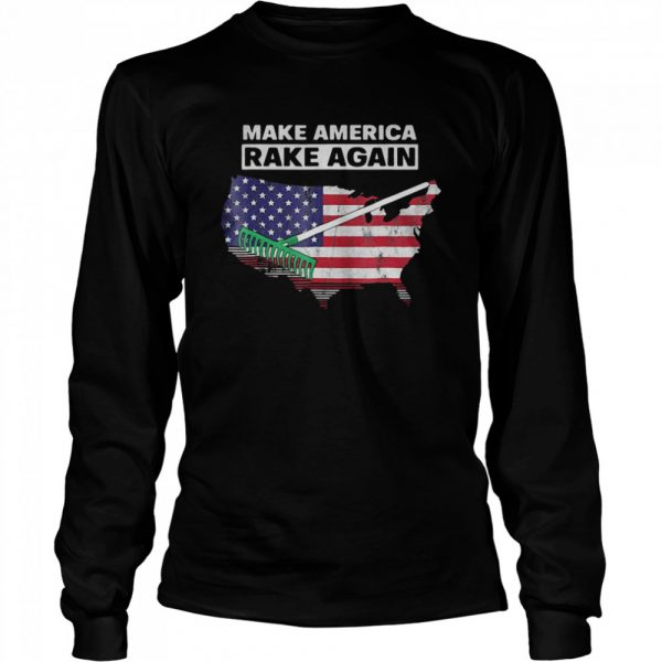 Make-America-Rake-Again-American-Flag-Maps-Long-Sleeved-T-shirt-600x600-1.jpg