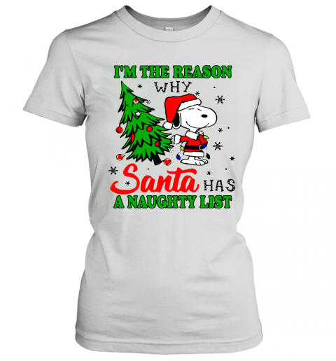 Snoopy-Im-The-Reason-Why-Santa-Has-A-Naughty-List-Christmas-T-Shirt-Classic-Womens-T-shirt.png
