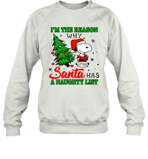 Snoopy-Im-The-Reason-Why-Santa-Has-A-Naughty-List-Christmas-T-Shirt-Unisex-Sweatshirt.png