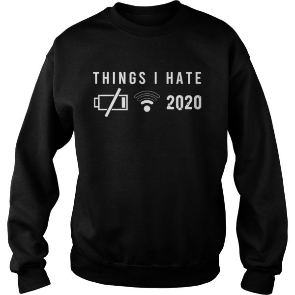 Things-I-Hate-In-2020-Low-Battery-No-Wlan-Sweatshirt-600x600-1.jpg