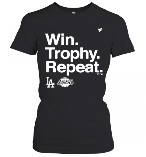 Win-Trophy-Repeat-Los-Angeles-Dodgers-Los-Angeles-Lakers-T-Shirt-Classic-Womens-T-shirt.png