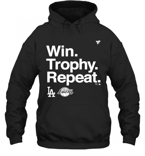 Win-Trophy-Repeat-Los-Angeles-Dodgers-Los-Angeles-Lakers-T-Shirt-Unisex-Hoodie.png
