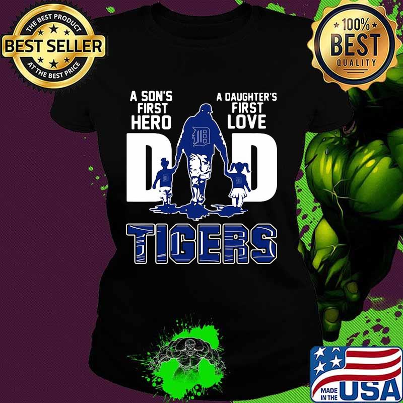A son's first hero dad a daughter's first love detroit tigers s Ladies tee A son's first hero dad a daughter's first love detroit tigers s Ladies tee