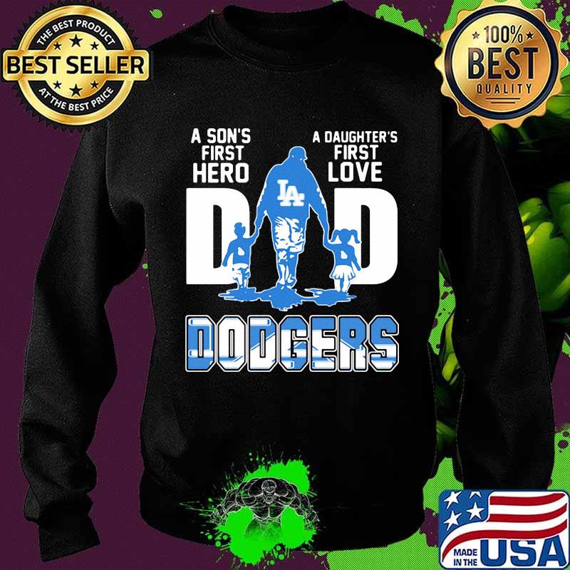 A son's first hero dad a daughter's first love los angeles dodgers s Sweater A son's first hero dad a daughter's first love los angeles dodgers s Sweater