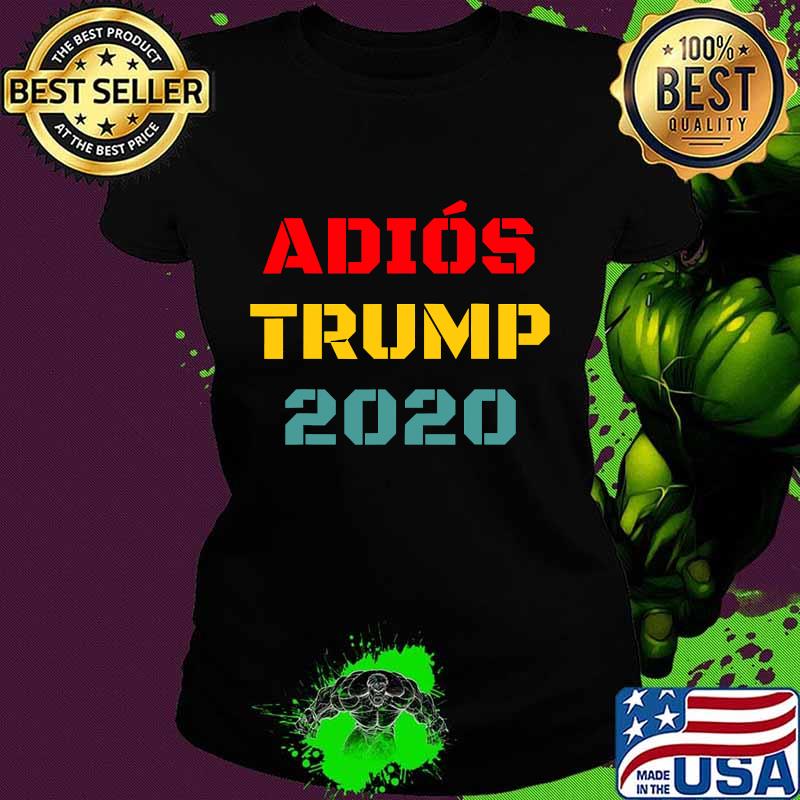 Adios Trump Biden Harris Victory Won Election 2020 Vintage Shirt Ladies tee Adios Trump Biden Harris Victory Won Election 2020 Vintage Shirt Ladies tee