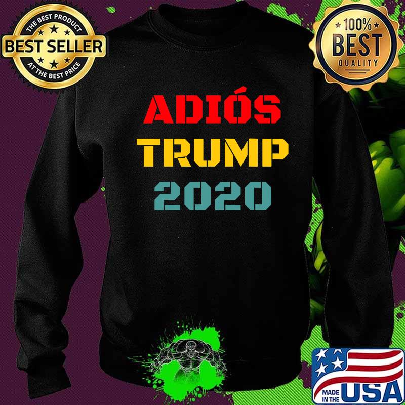 Adios Trump Biden Harris Victory Won Election 2020 Vintage Shirt Sweater Adios Trump Biden Harris Victory Won Election 2020 Vintage Shirt Sweater