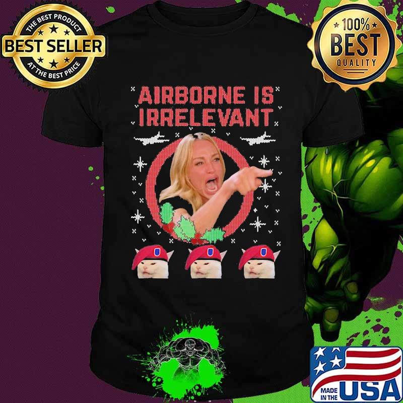 Airborne is irrelevant ugly christmas shirt